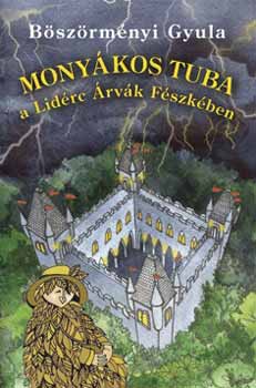 B�sz�rm�nyi Gyula - Mony�kos Tuba a Lid�rc �rv�k F�szk�ben