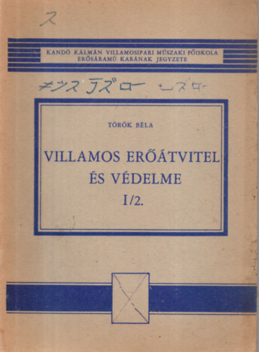 T�r�k B�la - Villamos er��tvitel �s v�delme I/2.