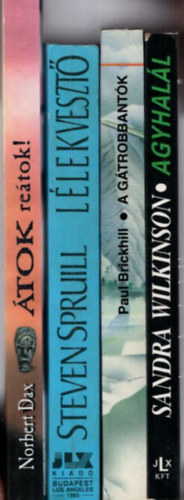 Norbert Dax, Steven Spruill, Paul Brickhill, Sandra Wilkinson - 4 db Sci-fi: Agyhalál + A gátrobbantók + Lélekvesztő + Átok reátok!