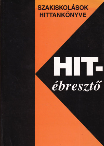 Hitébresztő - Szakiskolások hittankönyve