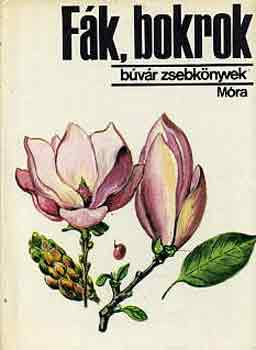 Dr. Debreczy Zsolt - Fák, bokrok (Búvár zsebkönyvek)