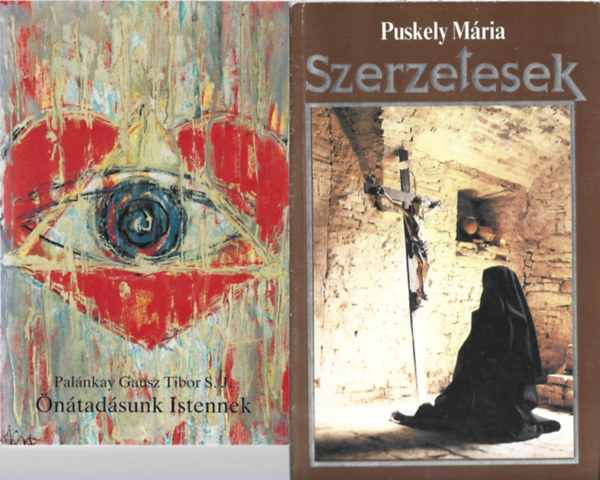 2 db knyv, Palnkay Gausz Tibor: ntadsunk Istennek, Puskely Mria: Szerzetesek