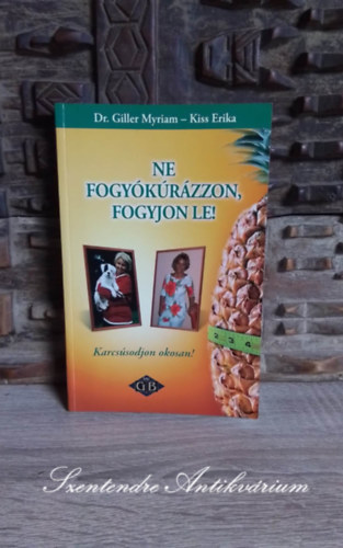 Dr. Giller Myriam, Kiss Erika - Ne fogykrzzon, fogyjon le! - Karcssodjon okosan (Sajt kppel!)