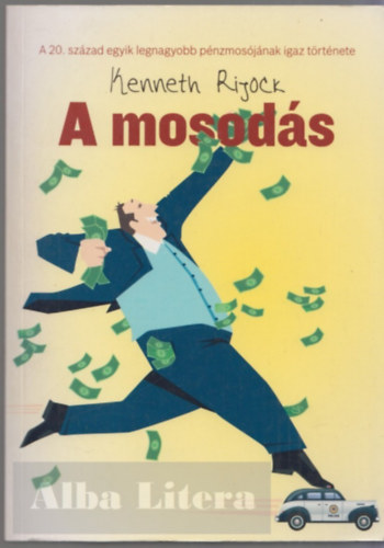 Kenneth Rijock - A mosod�s - A 20. sz�zad egyik legnagyobb sz�lh�mosa