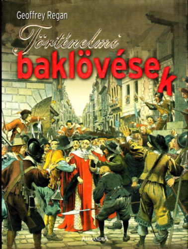 Geoffrey Regan - T�rt�nelmi bakl�v�sek