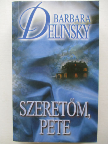 Barbara Delinsky - Szeretőm, Pete