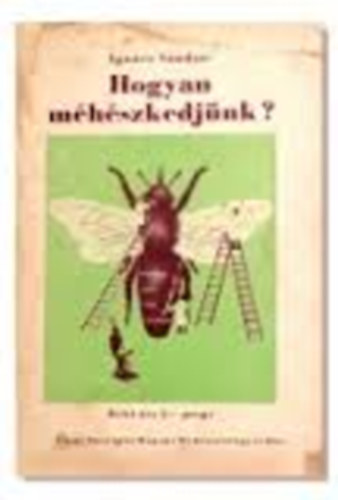 Ign�cz S�ndor - Hogyan m�h�szkedj�nk?