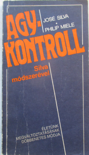 Silva,Jos-Miele,Philip - Agykontroll Silva mdszervel