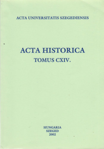 Dr. Marjanucz László - Acta historica (tomus CXIV.)