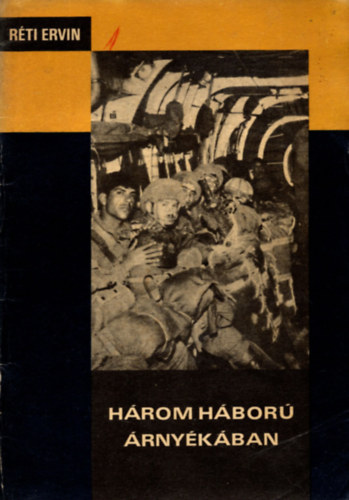 R�ti Ervin - H�rom h�bor� �rny�k�ban