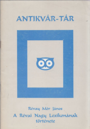 Rvay Mr Jnos - A Rvai Nagy Lexikonnak trtnete  (Reprint kiads)