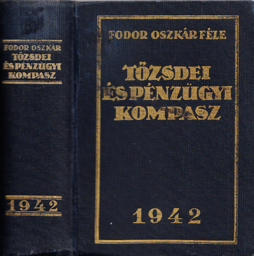 Fodor Oszkr (szerk.) - Tzsdei s pnzgyi kompasz 1942. vre
