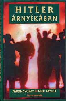 Svoray, Y.-Taylor, N. - Hitler �rny�k�ban