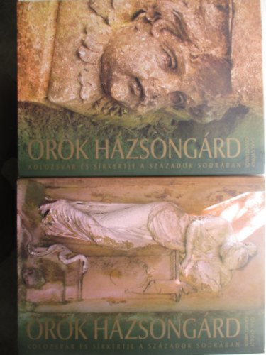 Gaal Gy�rgy; Gr�nitz Mikl�s - �r�k H�zsong�rd. Kolozsv�r �s s�rkertje a sz�zadok sodr�ban I-II.