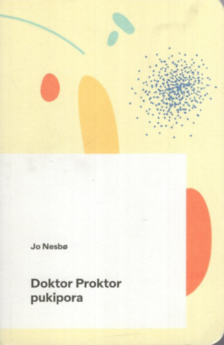 Jo Nesbo - Doktor Proktor pukipora (Poket K�nyvek)