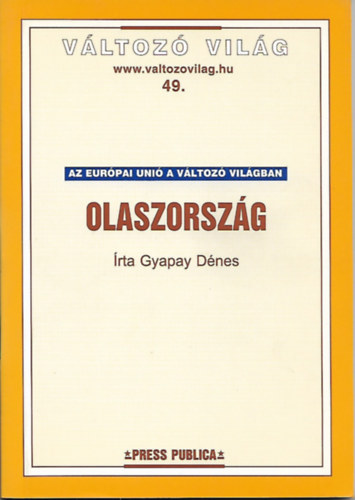 Gyapay Dnes - Olaszorszg - Az EU a vltoz vilgban