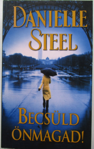 Danielle Steel - Becsld nmagad!