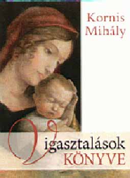 Kornis Mihály - Vigasztalások könyve - CD-vel