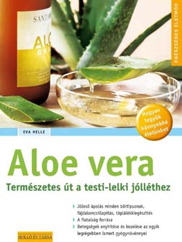 Eva Helle - Aloe vera - Term�szetes �t a testi-lelki j�ll�thez