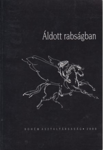 Pájer Ildikó Panka - Áldott rabságban