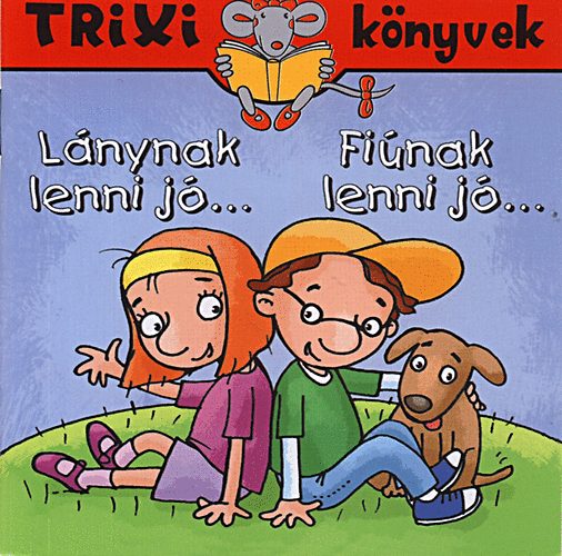 Miklya Luzs�nyi M�nika, Miklya Zsolt - L�nynak lenni j�... - Fi�nak lenni j�...