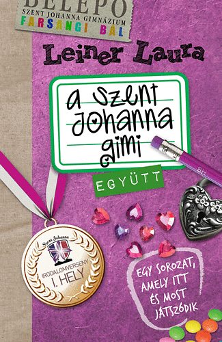 Leiner Laura - A Szent Johanna gimi 2. - Egy�tt