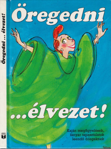Marcella Markham, Fordtotta: Blint Istvn - regedni...lvezet! - Kajn megfigyelsek, fanyar tapasztalatok leend regeknek (Domonic Poelsma illusztrciival)