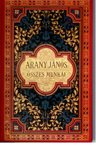 Összes Munkái 12.kötet. Arany János Levelezése Író-Barátaival Második kötet Uj Lenyomat.