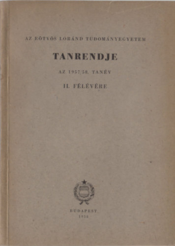 Az Etvs Lornd Tudomnyegyetem tanrendje az 1957/58. tanv II. flvre