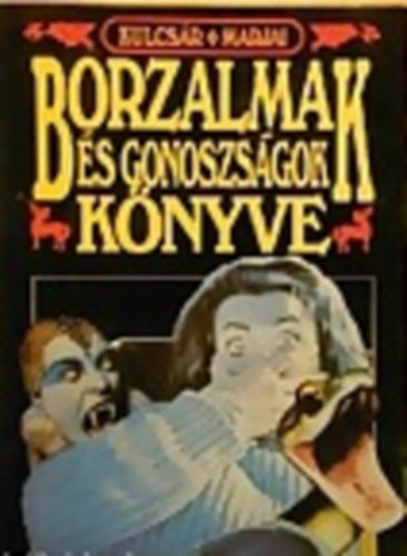 Kulcsr dn-Marjai Imre - Borzalmak s gonoszsgok knyve