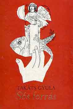 Tak�ts Gyula - S�s forr�s (W�rtz �d�m rajzai)