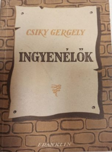 Csiky Gergely - Ingyenlk