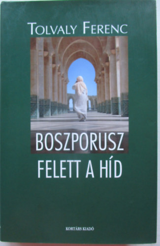 Tolvaly Ferenc - Boszporusz felett a híd