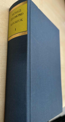 M�ricz Zsigmond - Riportok I.