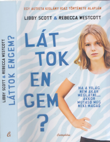 Libby Scott, Rebecca Westcott - Lttok engem?