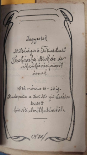 Jegyzetek mltsgos s Ftisztelend dr. Prohszka Ottokr szkesfehrvri pspk rnak