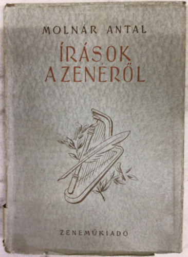 Molnár Antal - Írások a zenéről