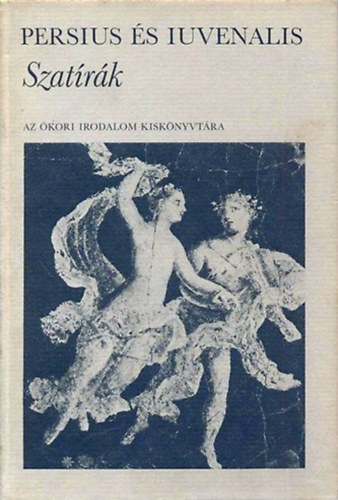 Persius �s Iuvenalis - Szat�r�k