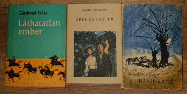 Gárdonyi Géza - 3 könyv Gárdonnyi Gézától: Dávidkáné, Ábel és Eszter, Láthatatlan ember