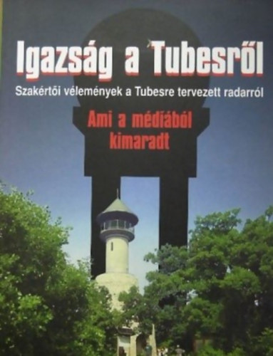 Igazsg a Tubesrl - Szakrti vlemnyek a Tubesre tervezett radarrl
