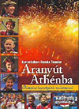 Barta Gábor-Tomka Tivadar - Aranyút Athénba