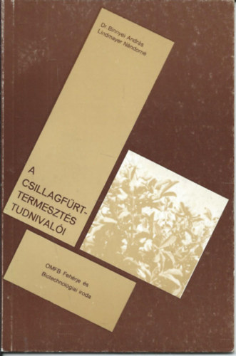 Dr. Binnyei Andr�s, Lindmayer N�ndorn� - A csillagf�rt-termeszt�s tudnival�i