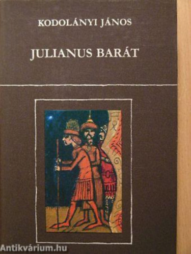 Kodolányi János - Julianus barát