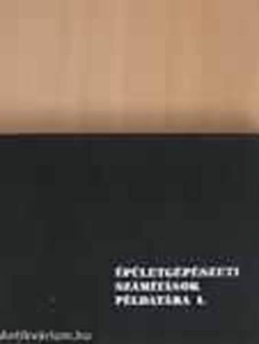 V�lgyes Istv�n szerkesztette - �p�letg�p�szeti sz�m�t�sok p�ldat�ra