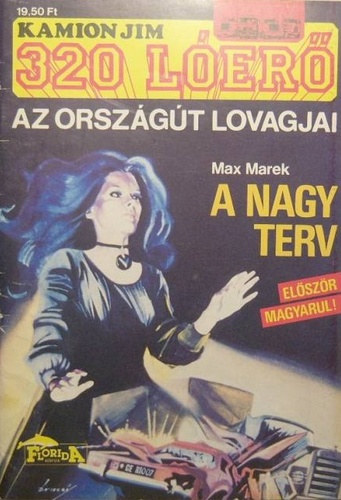 Max Marek - A nagy terv (Kamion Jim - 320 ler)