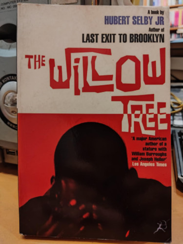 Hubert Jr. Selby - The Willow Tree