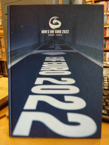 Kovács Barbara (szerk.) - Men's EHF EURO 2022 - Hungary, Slovakia