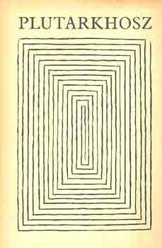 Plutarkhosz - P�rhuzamos �letrajzok I-II.