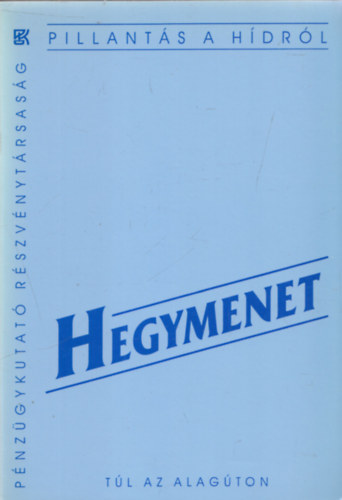 Petschnig Mria Zita (szerk.) - Hegymenet (Jelents a magyar gazdasg 1997. vi folyamatairl)