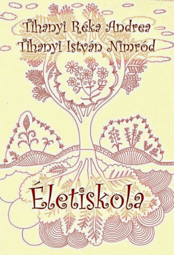 Tihanyi Istvn, Tihanyi Rka Andrea - letiskola